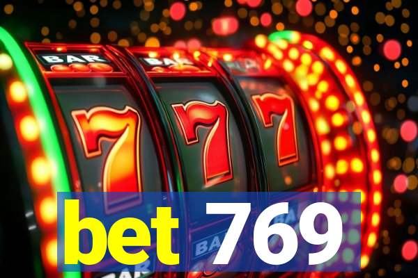 bet 769